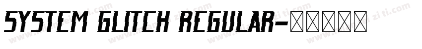 System Glitch Regular字体转换